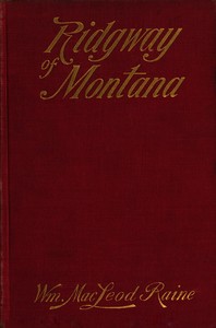 Cover of Ridgway of Montana: A story of to-day, in which the hero is also the villain — Edition Insights