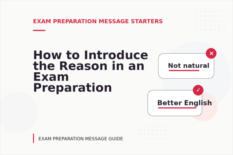 How to Introduce the Reason in an Exam Preparation Message How to Introduce the Reason in an Exam Preparation Message