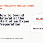 How to Sound Natural at the Start of an Exam Preparation Message