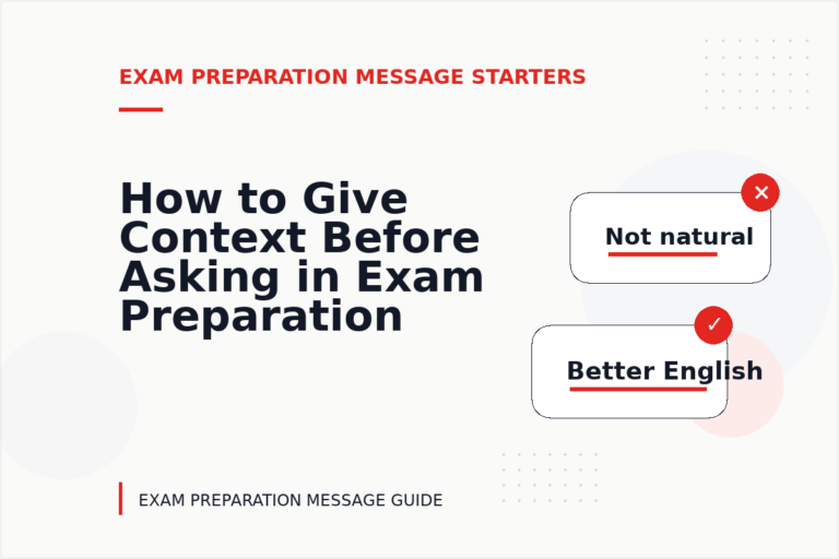 How to Give Context Before Asking in Exam Preparation Message English