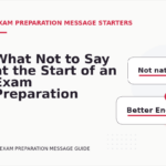 What Not to Say at the Start of an Exam Preparation Message