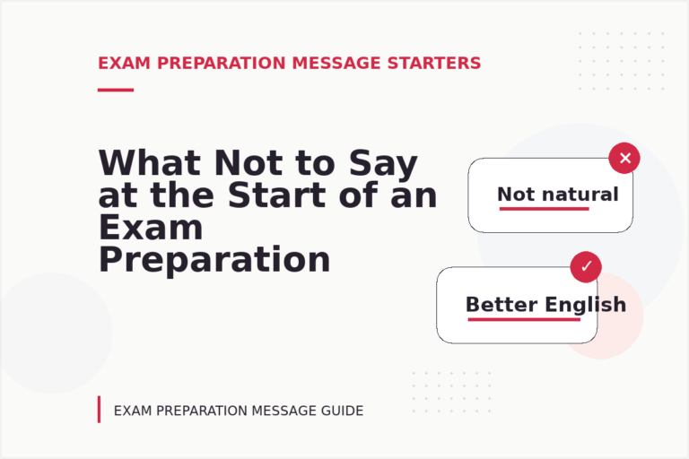 What Not to Say at the Start of an Exam Preparation Message What Not to Say at the Start of an Exam Preparation Message