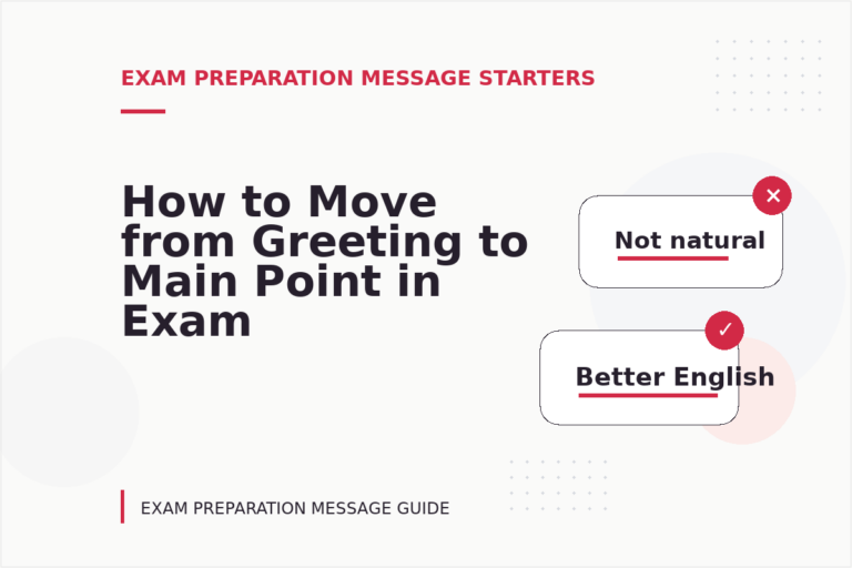 How to Move from Greeting to Main Point in Exam Preparation Message English