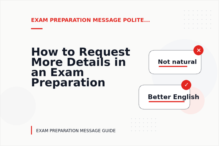 How to Request More Details in an Exam Preparation Message How to Request More Details in an Exam Preparation Message