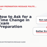 How to Ask for a Time Change in Exam Preparation Message English