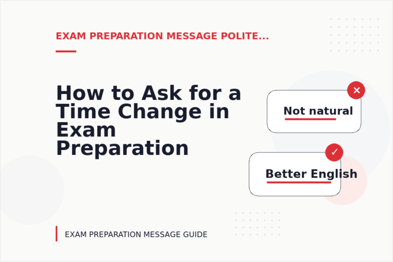 How to Ask for a Time Change in Exam Preparation Message English How to Ask for a Time Change in Exam Preparation Message English