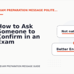 How to Ask Someone to Confirm in an Exam Preparation Message