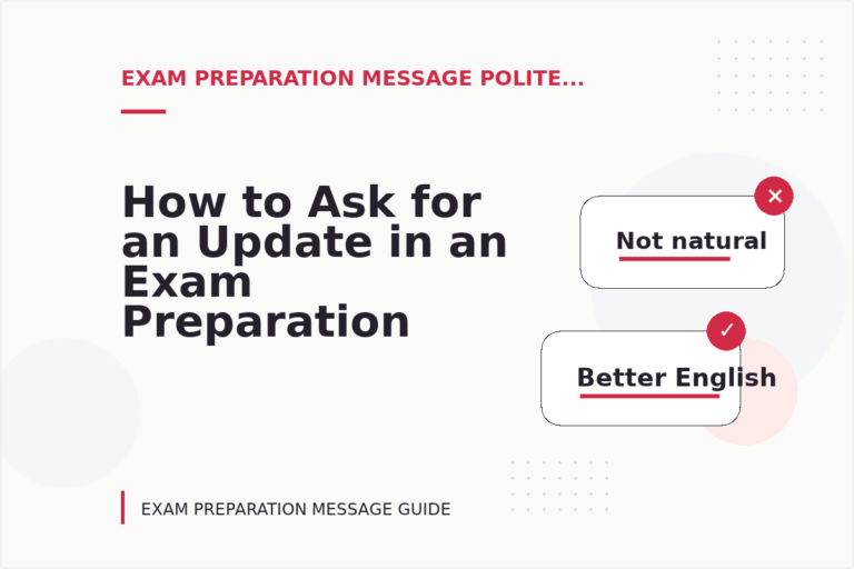 How to Ask for an Update in an Exam Preparation Message