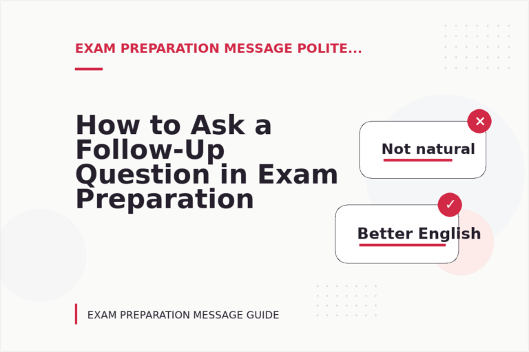 How to Ask a Follow-Up Question in Exam Preparation Message English