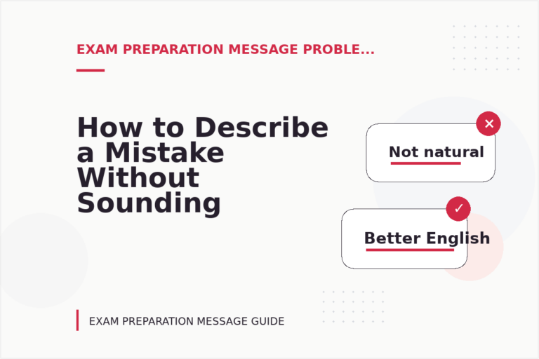 How to Describe a Mistake Without Sounding Rude in Exam Preparation Message English
