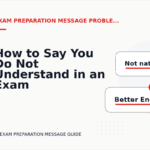How to Say You Do Not Understand in an Exam Preparation Message