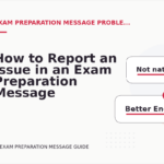 How to Report an Issue in an Exam Preparation Message