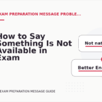 How to Say Something Is Not Available in Exam Preparation Message English