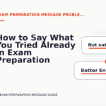 How to Say What You Tried Already in Exam Preparation Message English