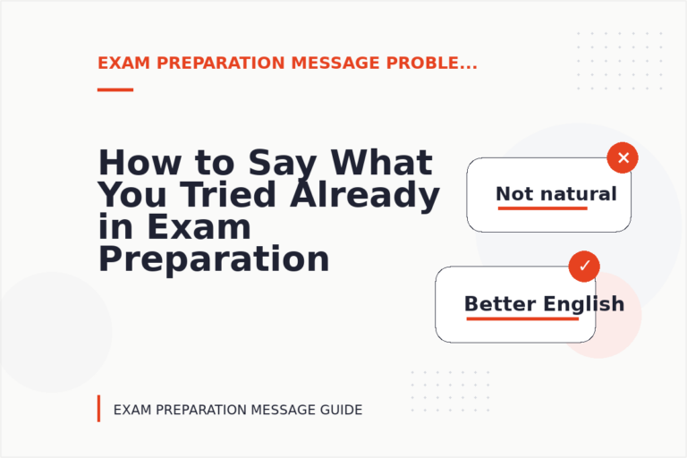 How to Say What You Tried Already in Exam Preparation Message English How to Say What You Tried Already in Exam Preparation Message English